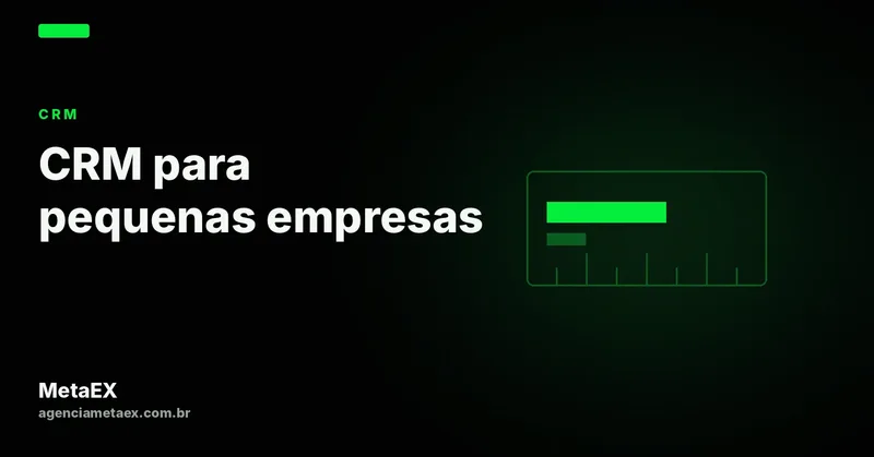 CRM para pequenas empresas: por onde começar sem complicar