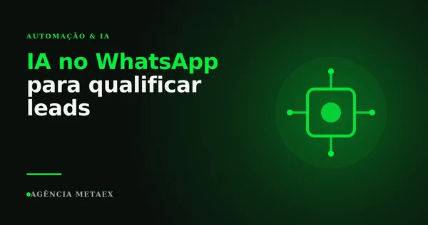 Como a IA no WhatsApp qualifica leads de tráfego pago automaticamente