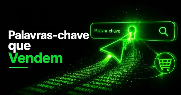Palavras-chave no Google Ads: como escolher as que geram vendas