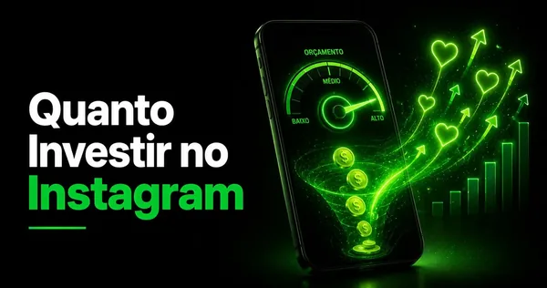 Quanto investir em anúncios no Instagram para ter resultado