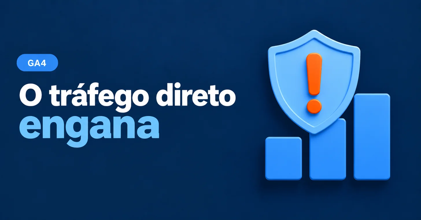 Tráfego direto no GA4: por que ele engana e como não se iludir